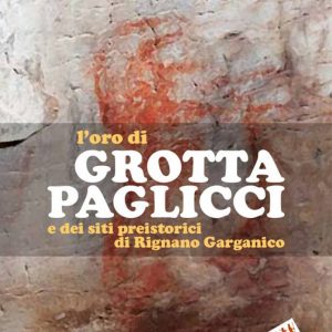 L'Oro di Grotta Paglicci (volume cartaceo).
