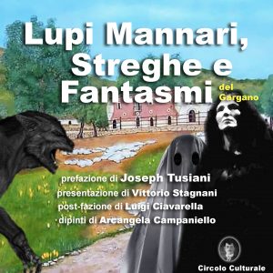 Lupi Mannari, Streghe e Fantasmi del Gargano. Racconti.