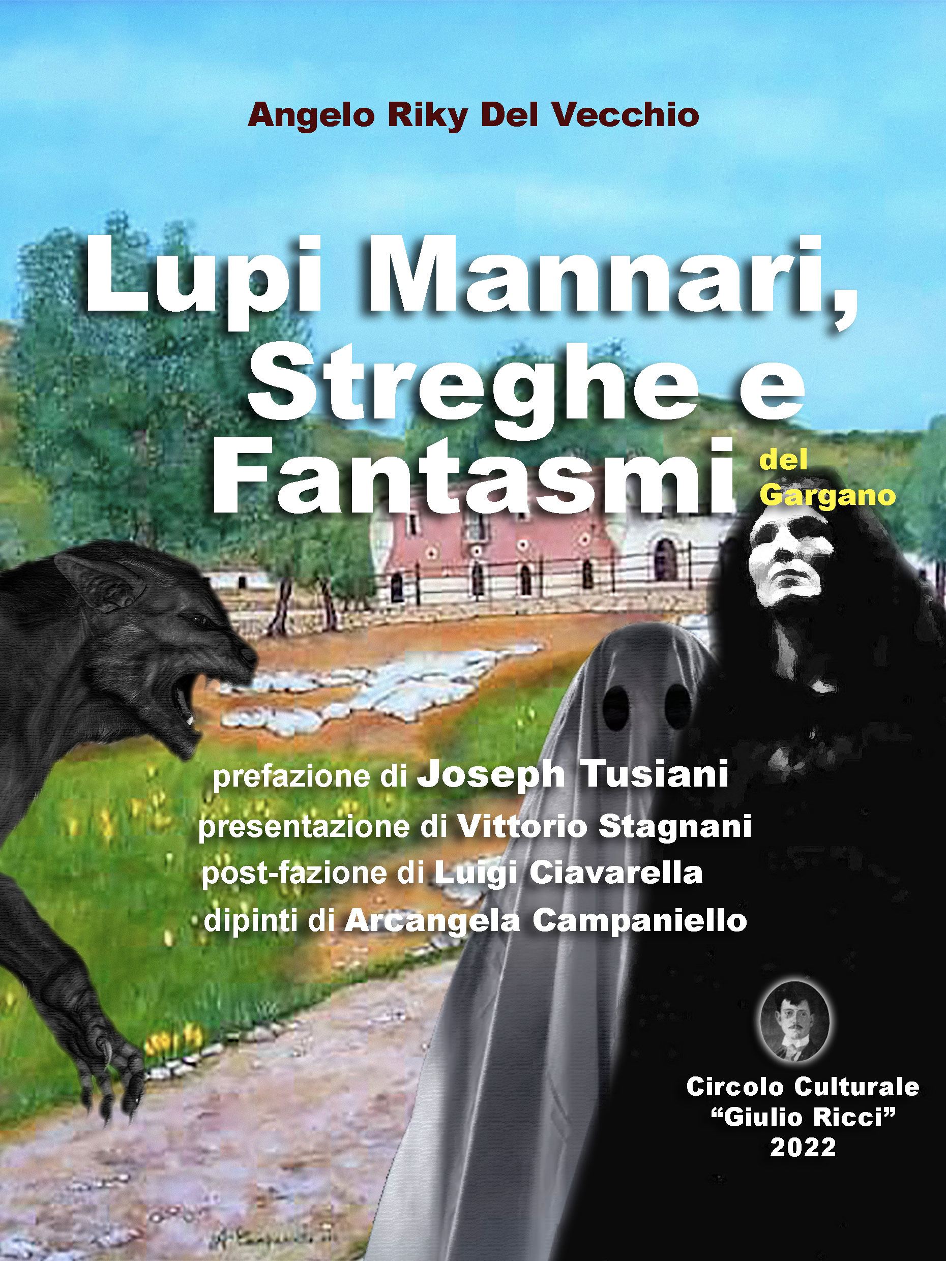 Lupi Mannari, Streghe e Fantasmi del Gargano. Racconti.